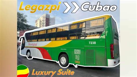 Cubao to Legazpi Bus from $22 up to 7 buses .